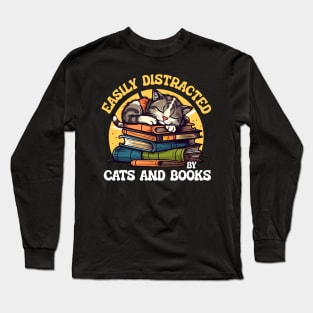 Easily Distracted by Cats and Books Funny Cat Lover Long Sleeve T-Shirt